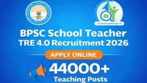 BPSC School Teacher TRE 4.0 Recruitment 2026 &ndash; 44000+ Teaching Posts Apply Online