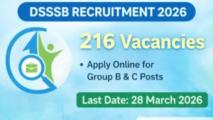 DSSSB Recruitment 2026 featured image showing 216 vacancies for Group B and C posts with DSSSB and CurrentOpenings.in logos