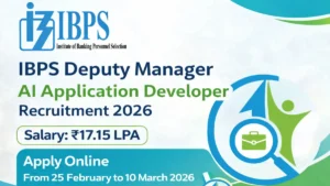 IBPS Deputy Manager AI Application Developer Recruitment 2026 notification with salary ₹17.15 LPA and apply online dates 25 February to 10 March 2026
