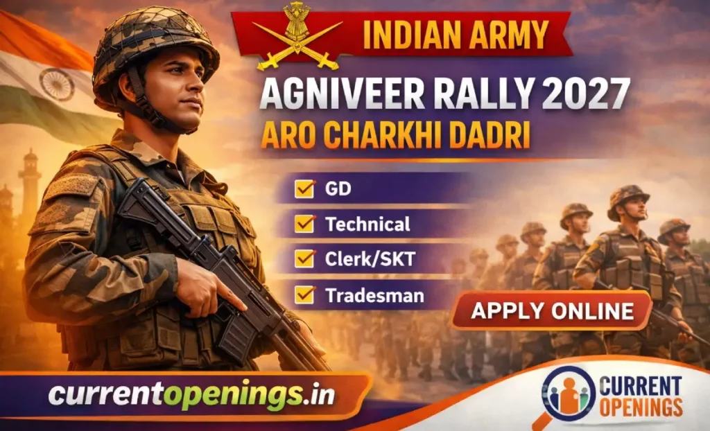Indian Army Agniveer Rally 2027 ARO Charkhi Dadri Recruitment for GD, Technical, Clerk and Tradesman – Apply Online at currentopenings.in