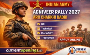 Indian Army Agniveer Rally 2027 ARO Charkhi Dadri Recruitment for GD, Technical, Clerk and Tradesman &ndash; Apply Online at currentopenings.in