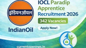 IOCL Paradip Refinery Apprentice Recruitment 2026 featured image showing IndianOil logo and currentopenings.in branding announcing 342 apprentice vacancies.