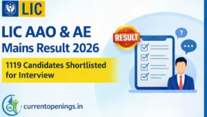 LIC AAO and AE Mains Result 2026 declared with 1119 candidates shortlisted for interview