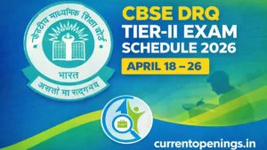 CBSE DRQ Tier II Exam Schedule 2026 from April 18 to April 26 for multiple posts