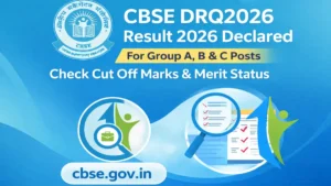 CBSE DRQ2026 Result 2026 declared for Group A B and C posts showing cut off marks and merit status with CBSE logo and CurrentOpenings.in branding.
