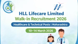 HLL Lifecare Limited Walk-in Recruitment 2026 for Lab Technician Staff Nurse and other healthcare posts in Maharashtra