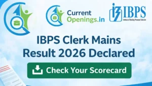 IBPS Clerk Mains Result 2026 declared &ndash; Download scorecard from ibps.in via CurrentOpenings.in