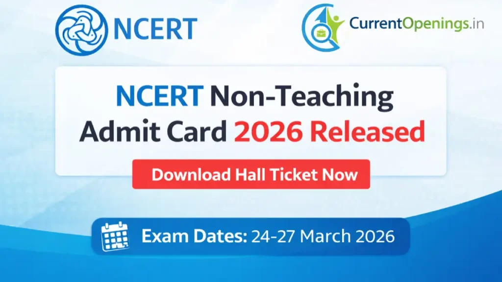 NCERT Non-Teaching Admit Card 2026 Released Download Hall Ticket Exam Date 24 to 27 March