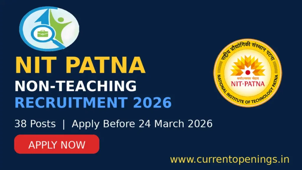 NIT Patna Non Teaching Recruitment 2026 apply online for 38 posts before 24 March