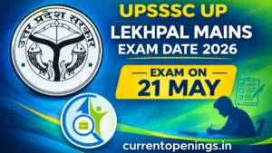 UPSSSC UP Lekhpal Mains Exam Date 2026 announced exam on 21 May