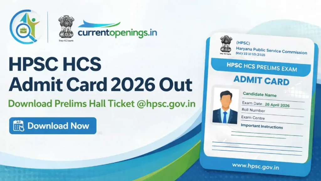 HPSC HCS Admit Card 2026 released download prelims hall ticket at hpsc.gov.in Haryana Civil Services exam 26 April 2026