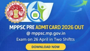 MPPSC Pre Admit Card 2026 Out Download Now Exam on 26 April in Two Shifts