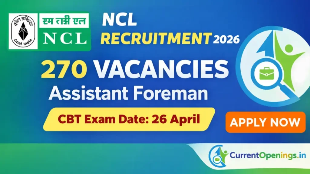 NCL Recruitment 2026 banner showing 270 vacancies for Assistant Foreman with CBT exam date 26 April and official logos