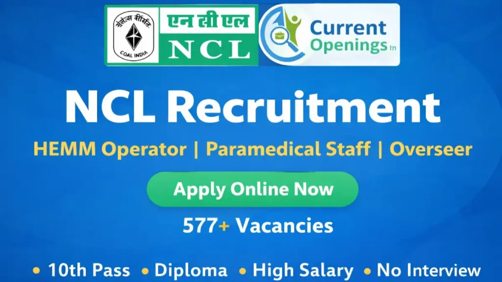 NCL Recruitment 2026 notification for 577+ vacancies including HEMM Operator, Paramedical Staff and Overseer posts