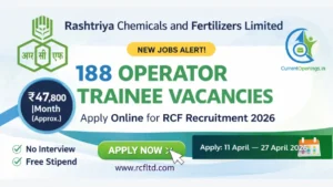 RCF Recruitment 2026 banner showing 188 Operator Chemical Trainee vacancies with salary ₹47800 and apply dates 11 to 27 April 2026