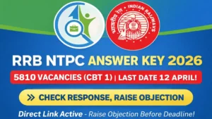 RRB NTPC Answer Key 2026 CBT 1 Released Check Response Sheet and Raise Objection