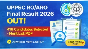 UPPSC RO ARO Final Result 2026 merit list PDF 419 candidates selected download link