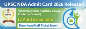 UPSC NDA Admit Card 2026 Download Hall Ticket