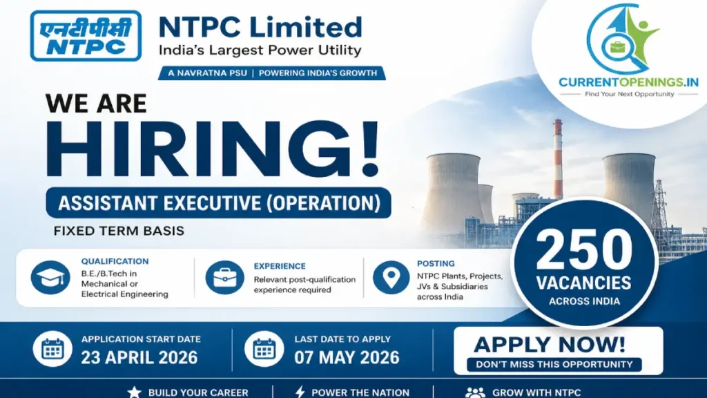 NTPC Assistant Executive Operation Recruitment 2026 – 250 Posts, Apply Online by 07 May 2026