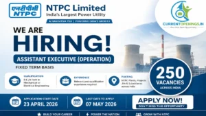 NTPC Assistant Executive Operation Recruitment 2026 &ndash; 250 Posts, Apply Online by 07 May 2026